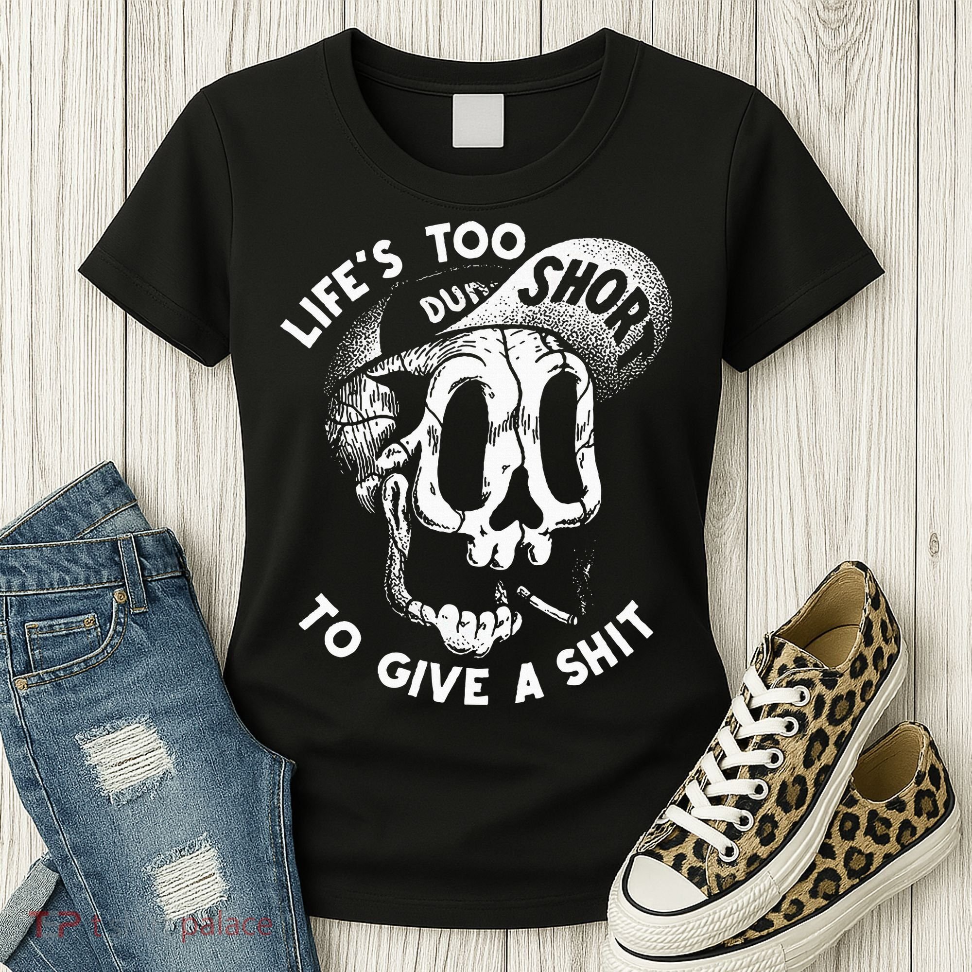 Life's Too Short To Give A Shit Women's T-Shirt