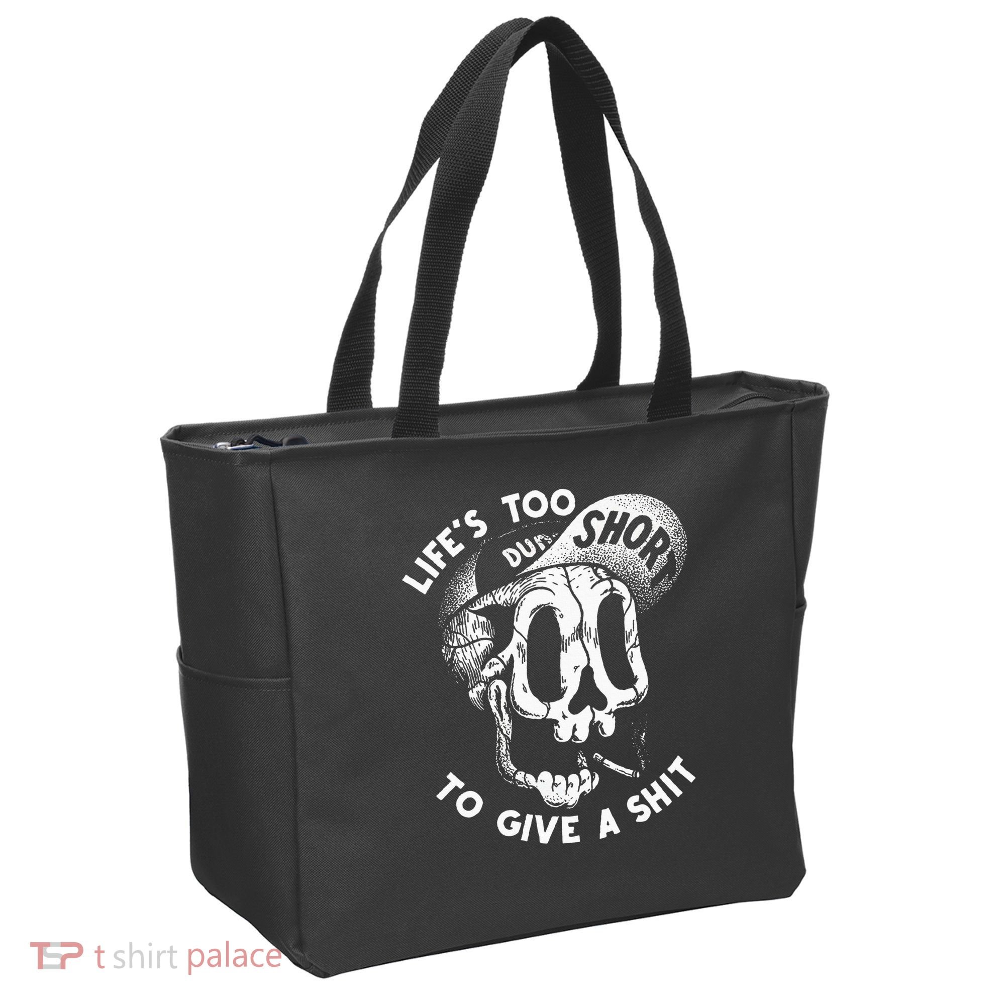 Life's Too Short To Give A Shit Tote Bag