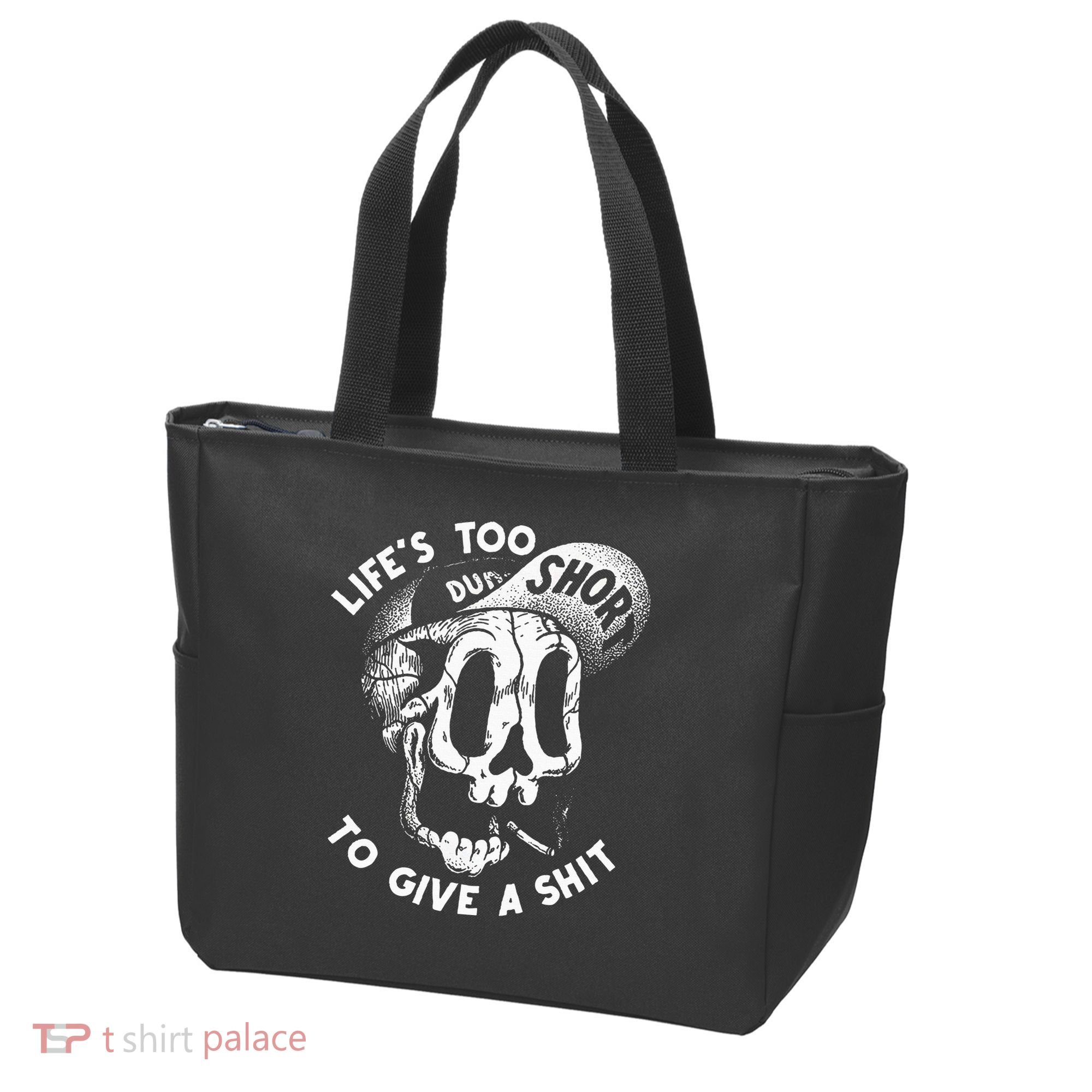 Life's Too Short To Give A Shit Tote Bag