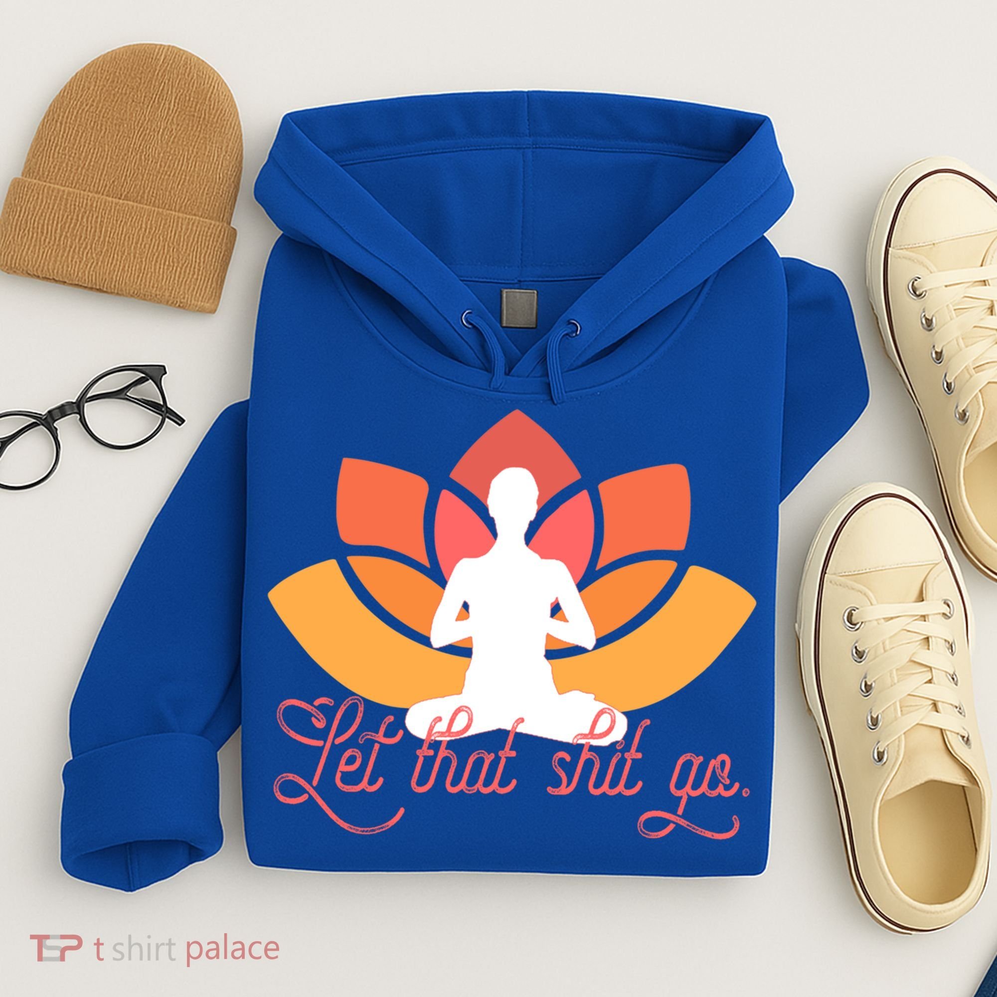 Let That Shit Go Funny Yoga Meditation Mindful Af Meme Funny Gift Hoodie