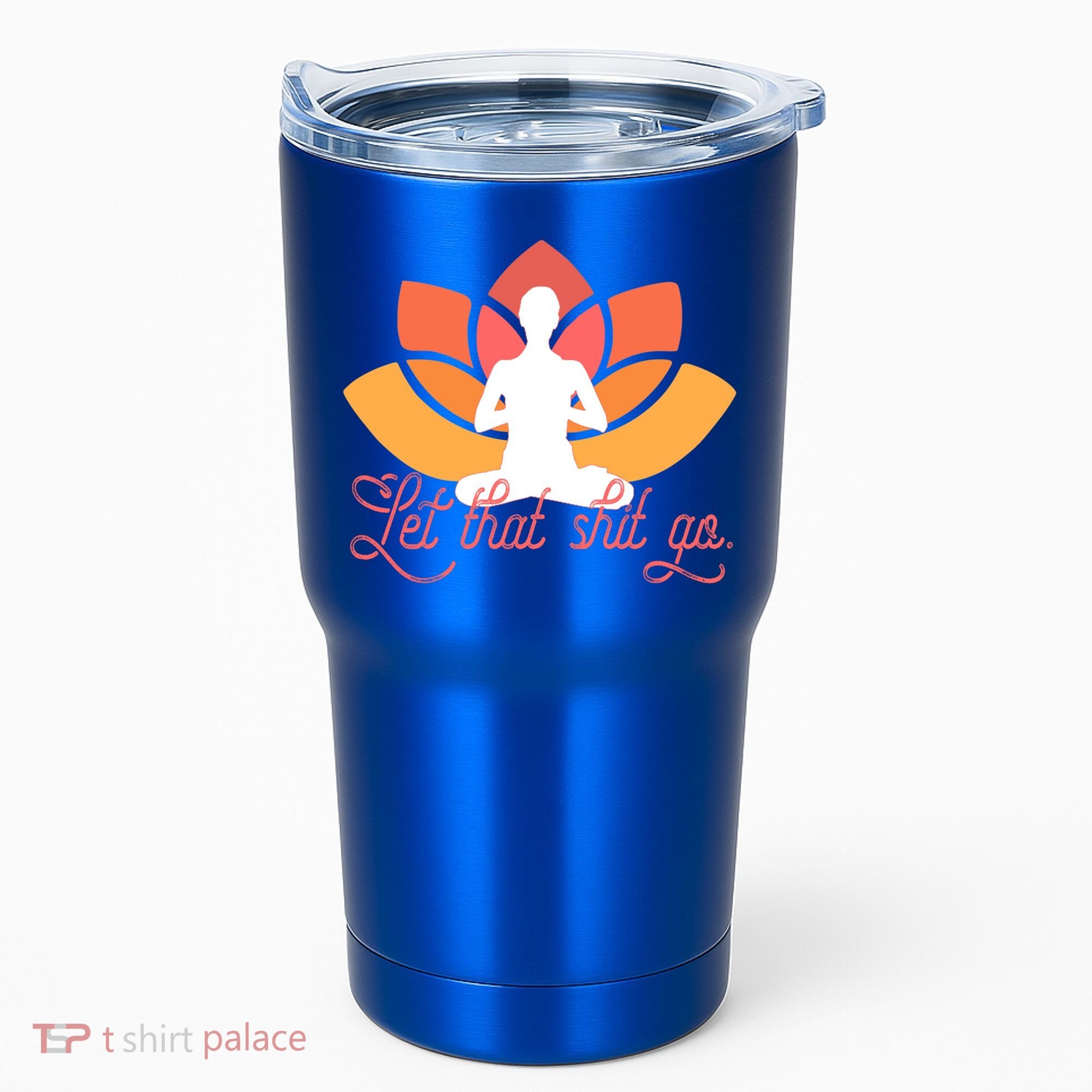 Let That Shit Go Funny Yoga Meditation Mindful Af Meme Funny Gift Tumbler