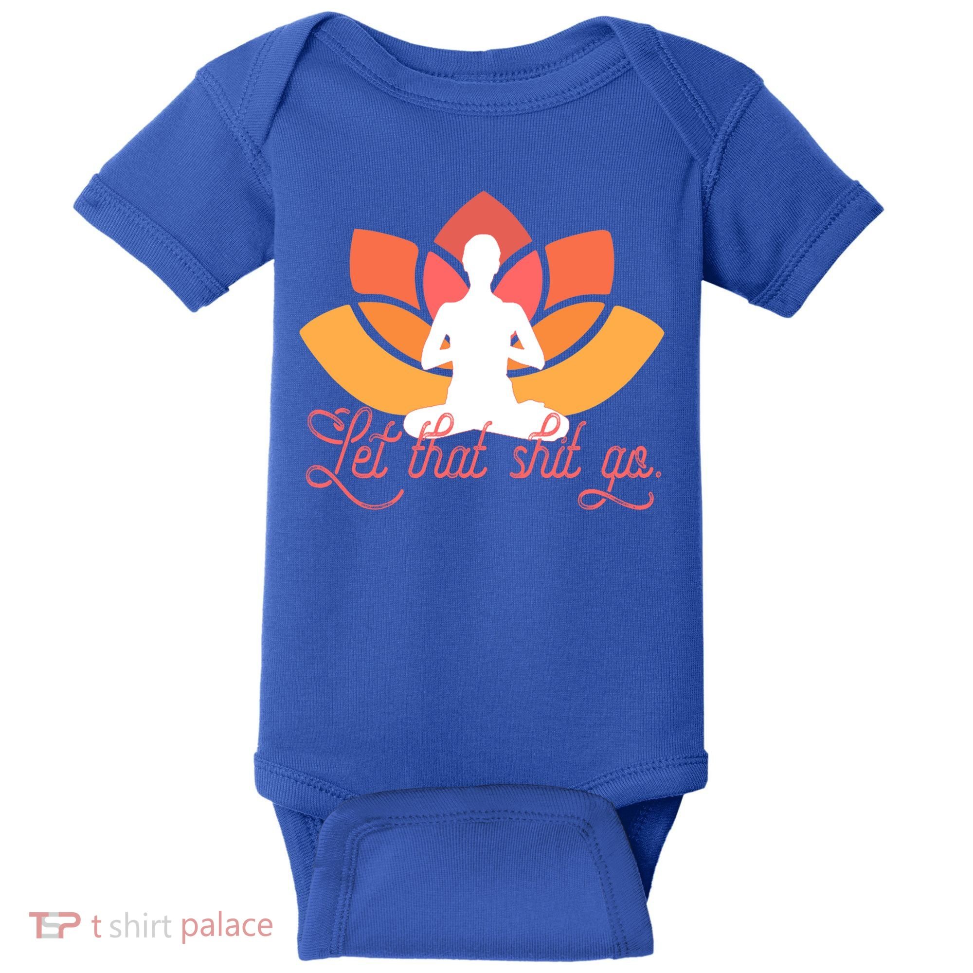 Let That Shit Go Funny Yoga Meditation Mindful Af Meme Funny Gift Baby Bodysuit