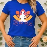 Let That Shit Go Funny Yoga Meditation Mindful Af Meme Funny Gift Women's T-Shirt thumb 2