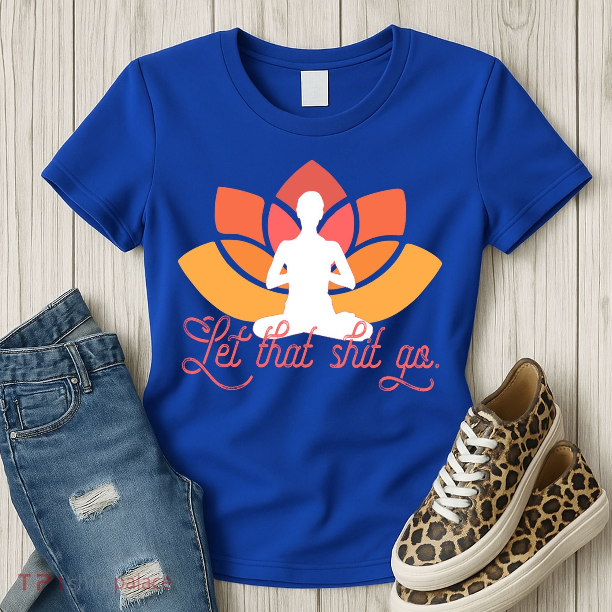 Let That Shit Go Funny Yoga Meditation Mindful Af Meme Funny Gift Women's T-Shirt