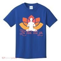 Let That Shit Go Funny Yoga Meditation Mindful Af Meme Funny Gift Kids T-Shirt thumb 0