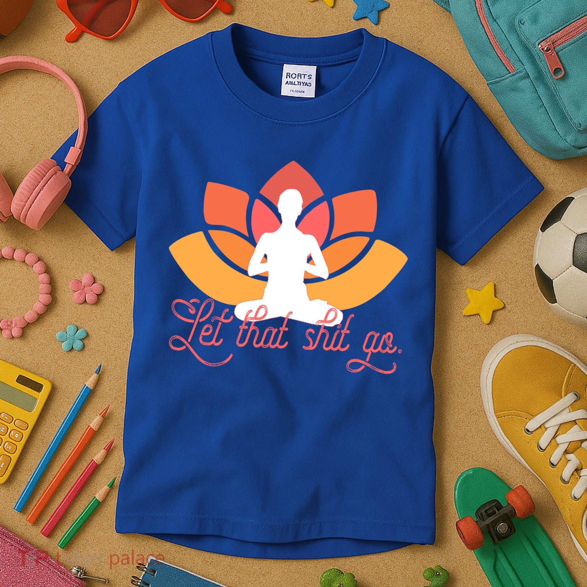 Let That Shit Go Funny Yoga Meditation Mindful Af Meme Funny Gift Kids T-Shirt