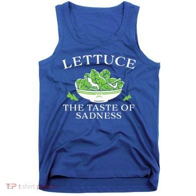 Lettuce The Taste Of Sadness Tank Top