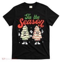 Little Tis' The Season Christmas Tree Cakes Debbie Becky Jen T-Shirt thumb 0
