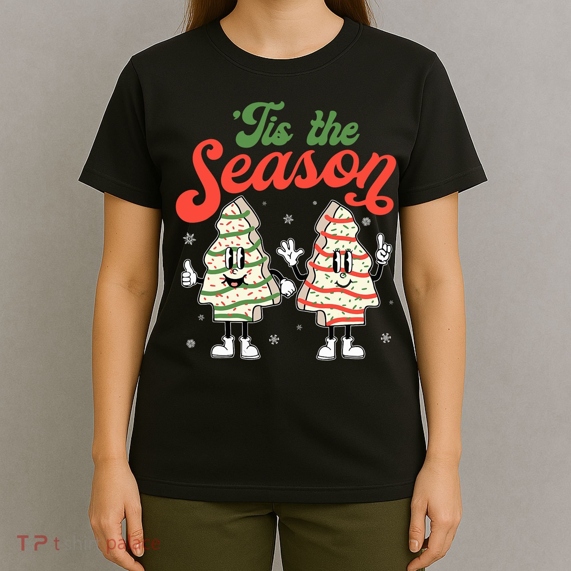 Little Tis' The Season Christmas Tree Cakes Debbie Becky Jen T-Shirt