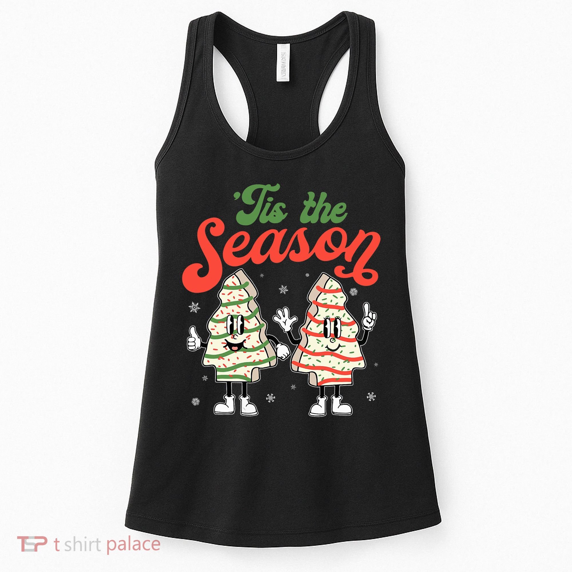 Little Tis' The Season Christmas Tree Cakes Debbie Becky Jen Women's Tank Top