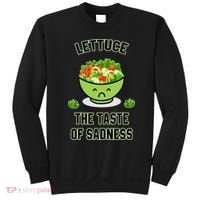 Lettuce The Taste Of Sadness Funny Food Meme Sweatshirt thumb 0