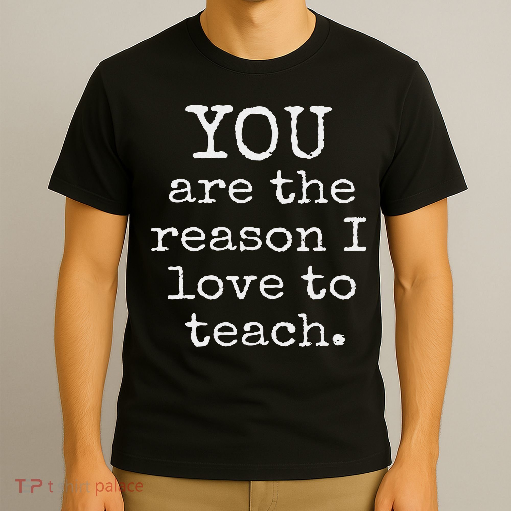 Love To Teach Positive Affirmation Kind Motivational Teacher T-Shirt