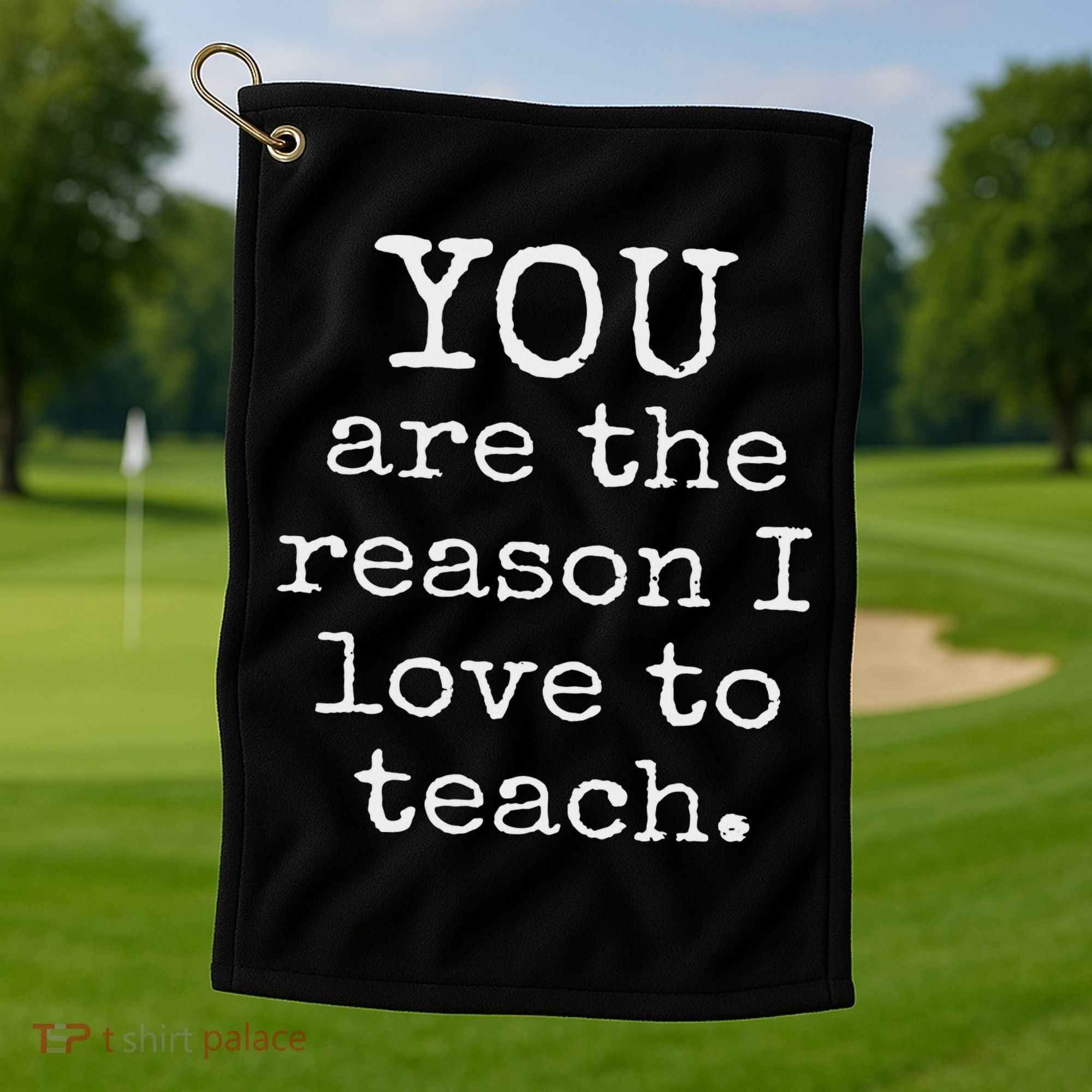 Love To Teach Positive Affirmation Kind Motivational Teacher Golf Towel