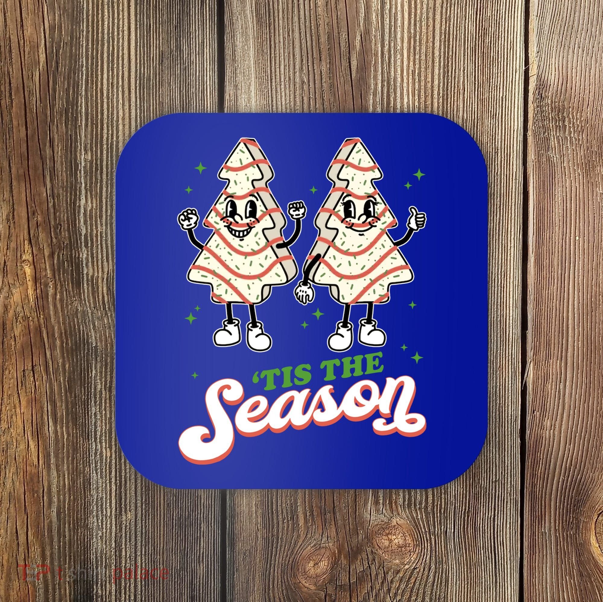 Little Tis' The Season Christmas Tree Cakes Debbie Tree Xmas Meaningful Gift Coaster