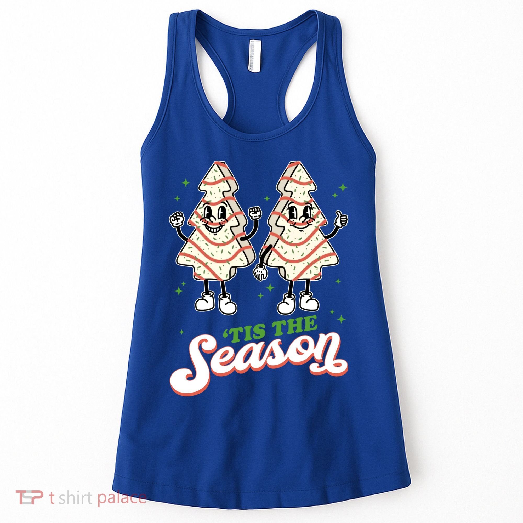 Little Tis' The Season Christmas Tree Cakes Debbie Tree Xmas Meaningful Gift Women's Tank Top