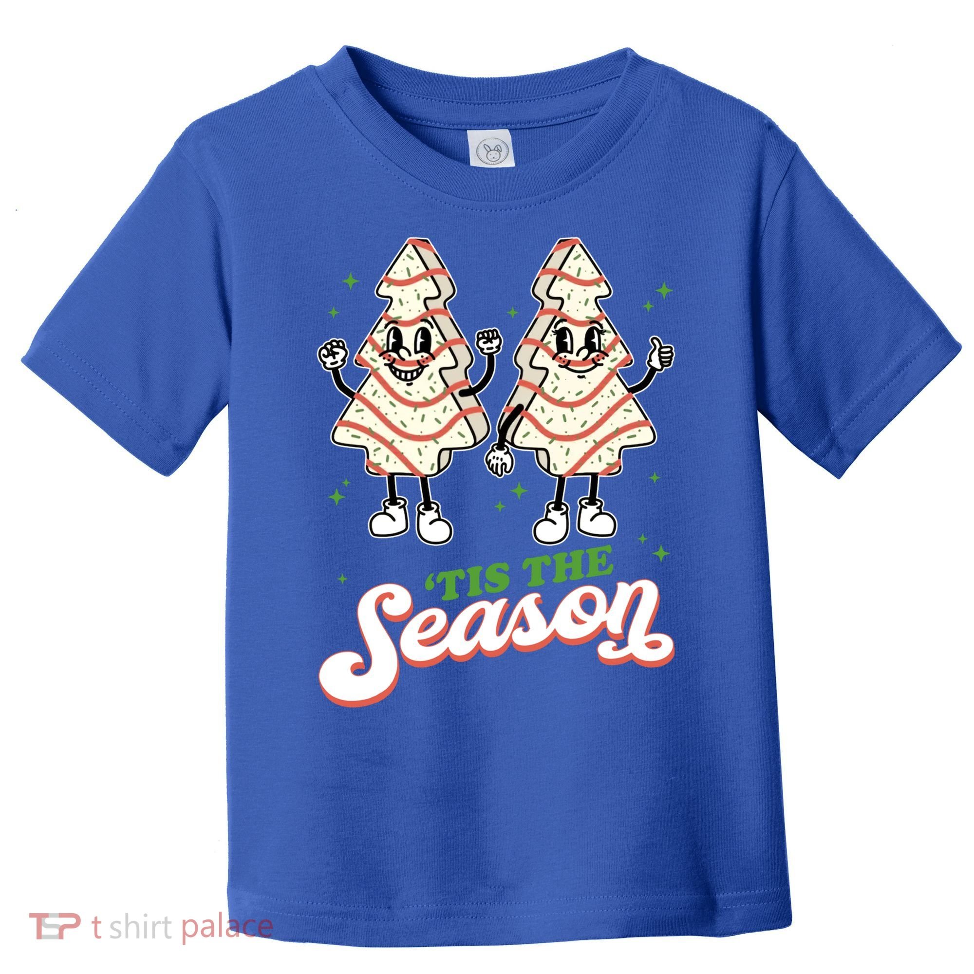 Little Tis' The Season Christmas Tree Cakes Debbie Tree Xmas Meaningful Gift Toddler T-Shirt