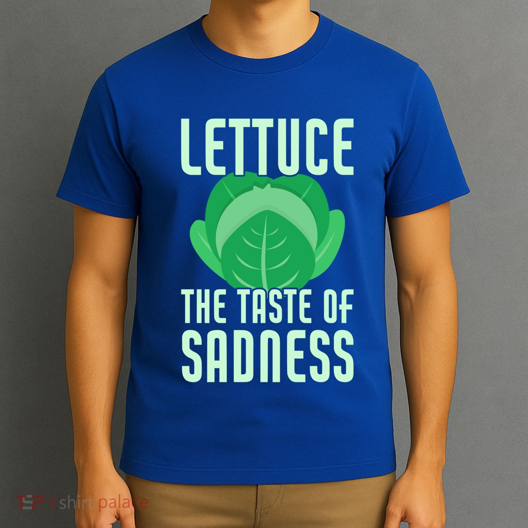 Lettuce The Taste Of Sadness Funny Vegan Veganism Vegetarian Gift T-Shirt