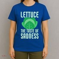 Lettuce The Taste Of Sadness Funny Vegan Veganism Vegetarian Gift T-Shirt thumb 4