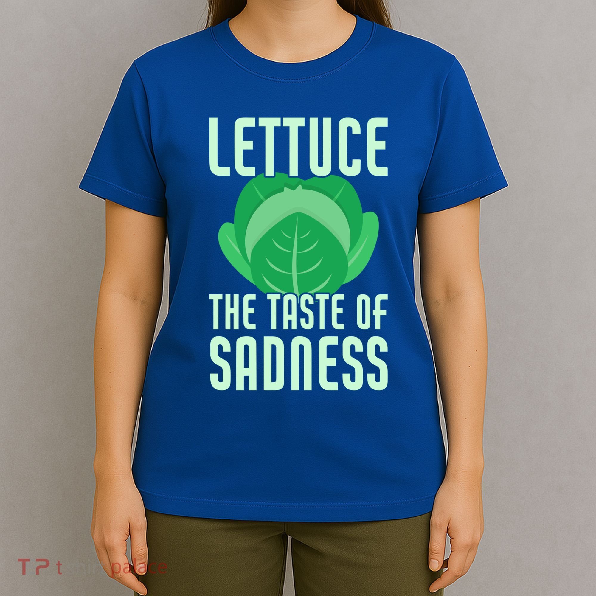 Lettuce The Taste Of Sadness Funny Vegan Veganism Vegetarian Gift T-Shirt