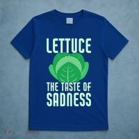 Lettuce The Taste Of Sadness Funny Vegan Veganism Vegetarian Gift T-Shirt thumb 5