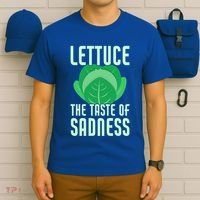 Lettuce The Taste Of Sadness Funny Vegan Veganism Vegetarian Gift T-Shirt thumb 6