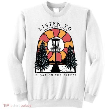 Listen To The Silent Trees Float On The Breeze Sweatshirt