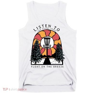 Listen To The Silent Trees Float On The Breeze Tank Top
