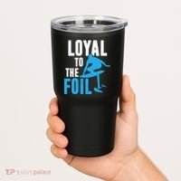 Loyal To The Foil, Foil Board Hydrofoil Surfing Tumbler thumb 2