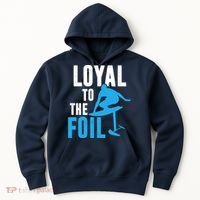 Loyal To The Foil, Foil Board Hydrofoil Surfing Hoodie thumb 0