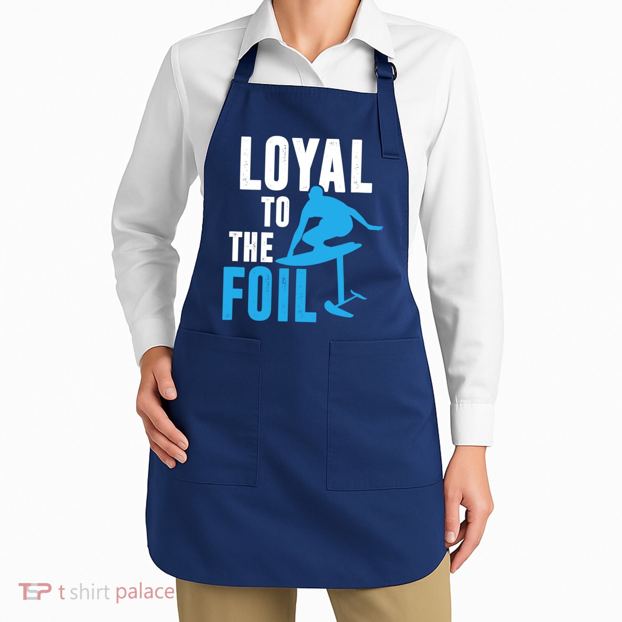 Loyal To The Foil, Foil Board Hydrofoil Surfing Apron