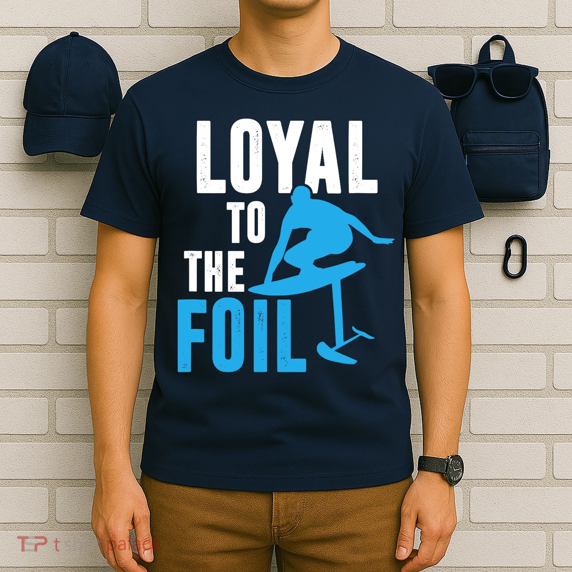 Loyal To The Foil, Foil Board Hydrofoil Surfing T-Shirt