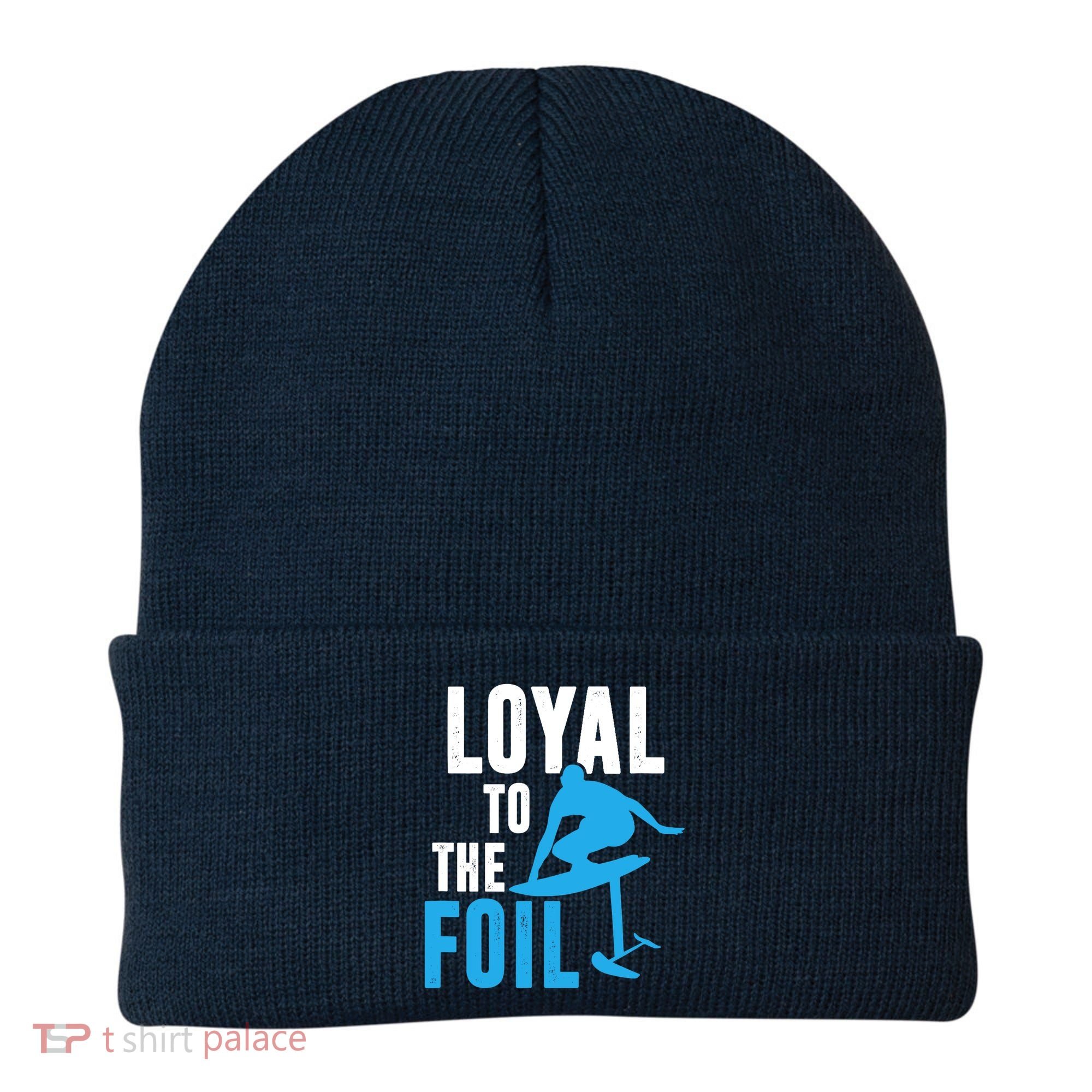 Loyal To The Foil, Foil Board Hydrofoil Surfing Beanie