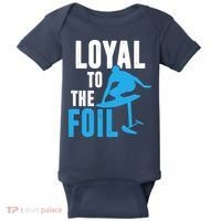 Loyal To The Foil, Foil Board Hydrofoil Surfing Baby Bodysuit thumb 0