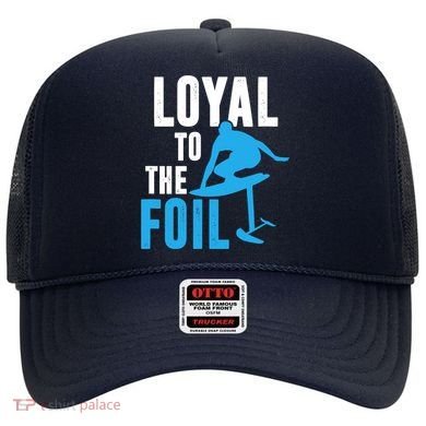 Loyal To The Foil, Foil Board Hydrofoil Surfing Hat