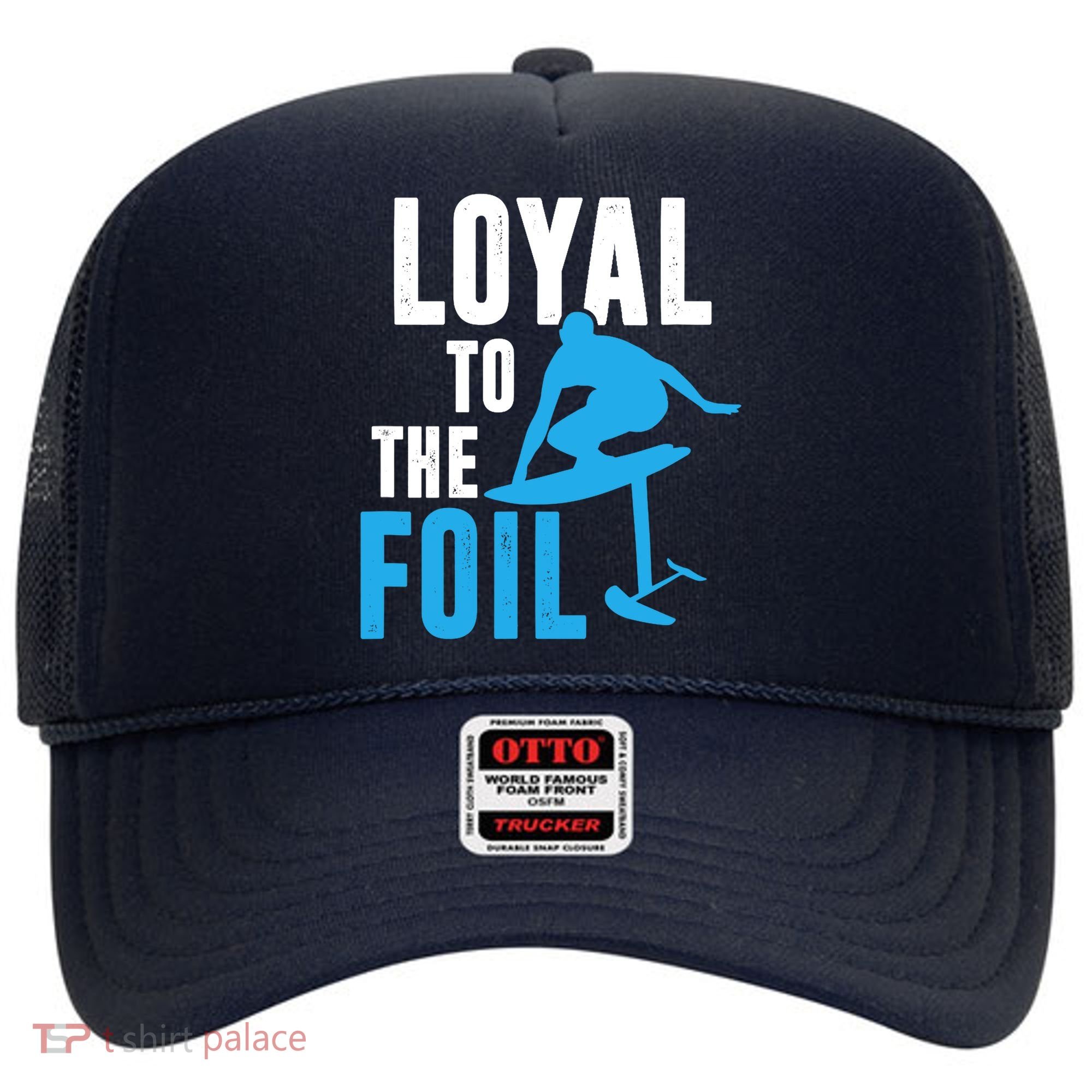 Loyal To The Foil, Foil Board Hydrofoil Surfing Hat