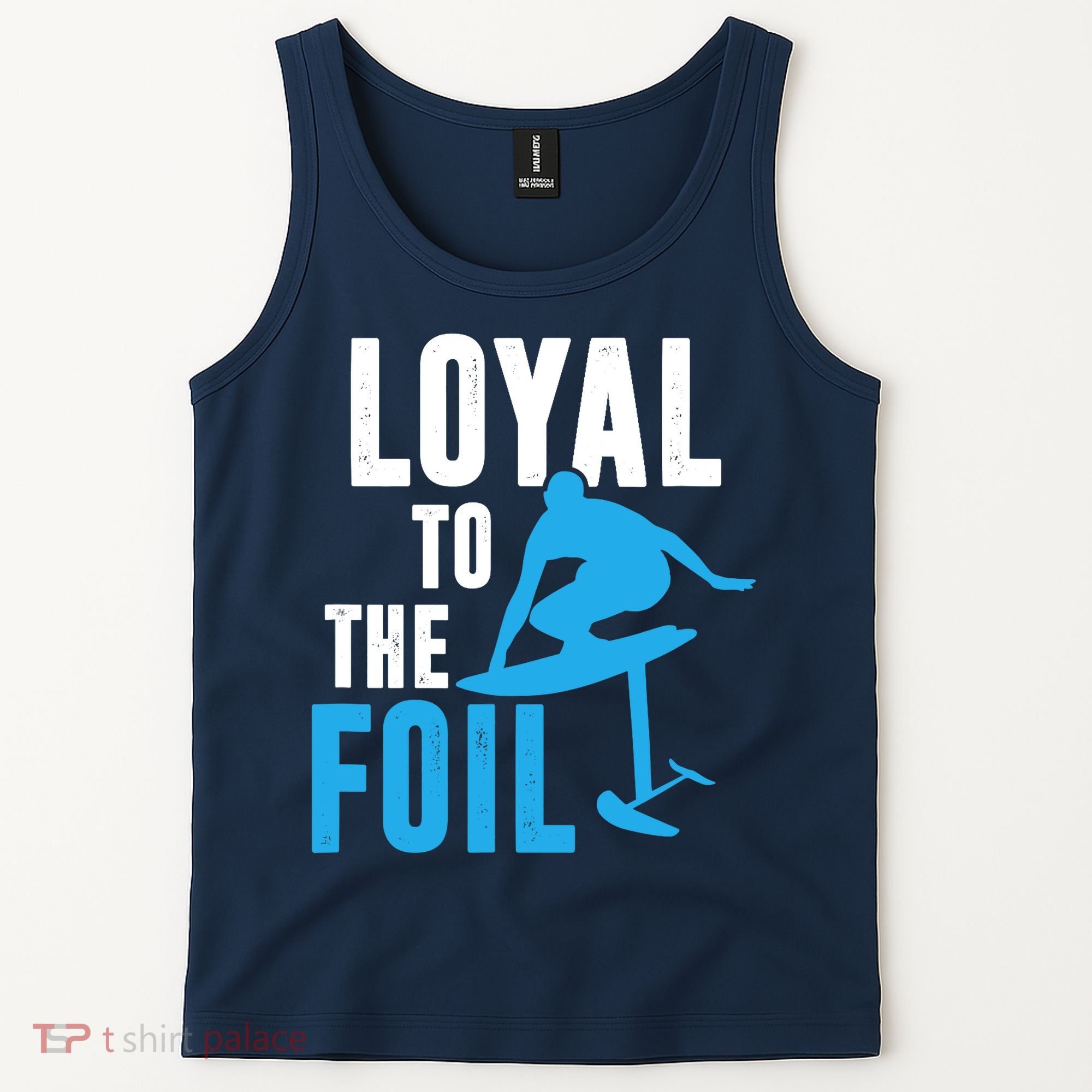 Loyal To The Foil, Foil Board Hydrofoil Surfing Tank Top