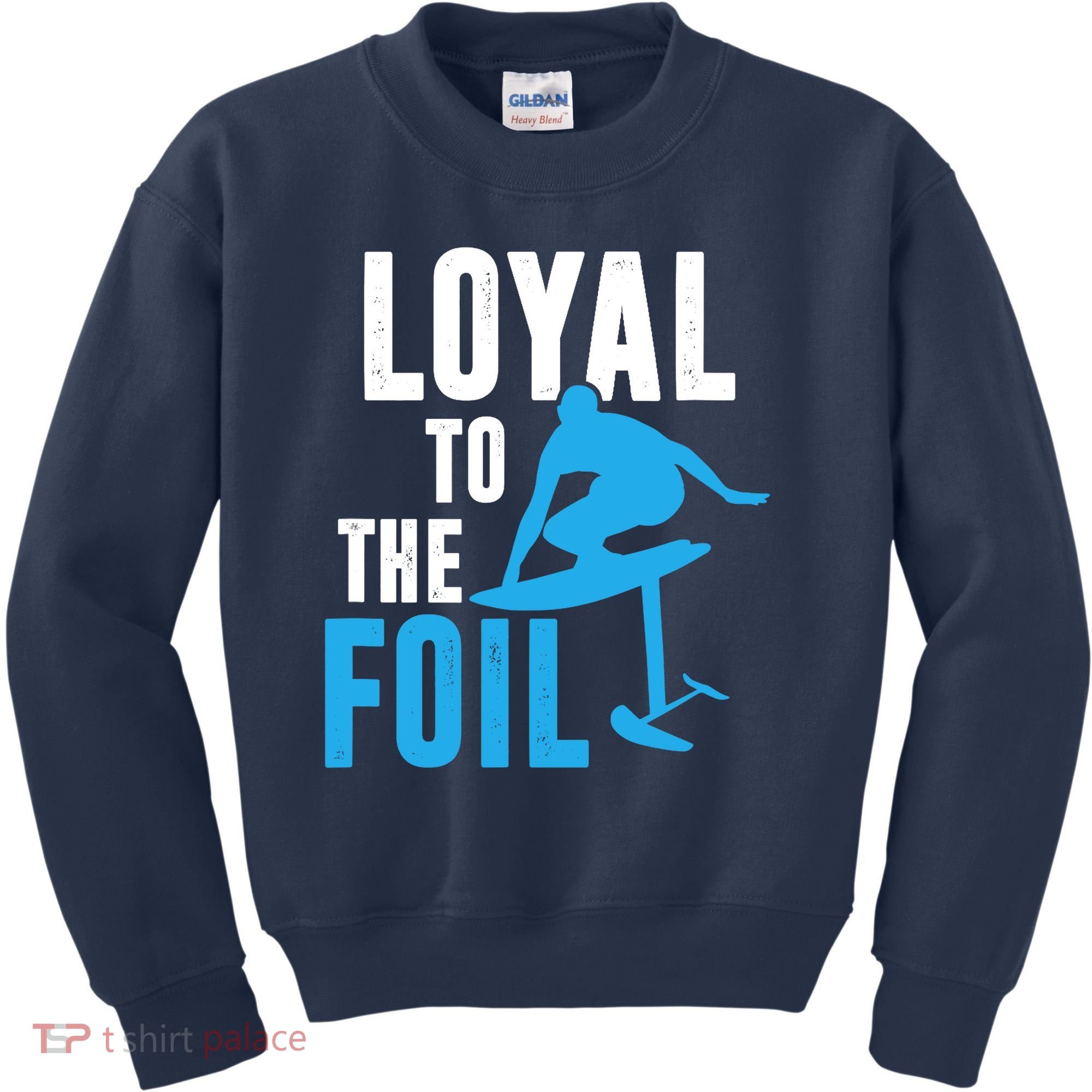 Loyal To The Foil, Foil Board Hydrofoil Surfing Kids Sweatshirt