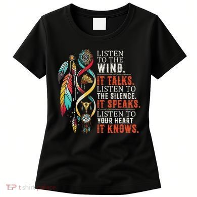 Listen To The Wind It Talks Native American Women's T-Shirt