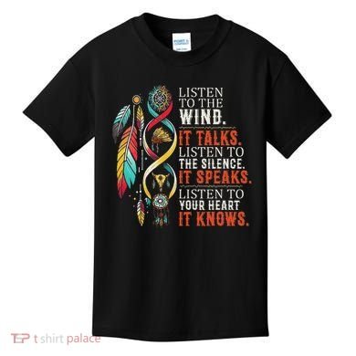 Listen To The Wind It Talks Native American Kids T-Shirt