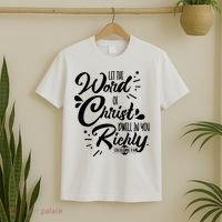 Let The Word Of Christ Well In You Richly Colossians 316 T-Shirt thumb 2