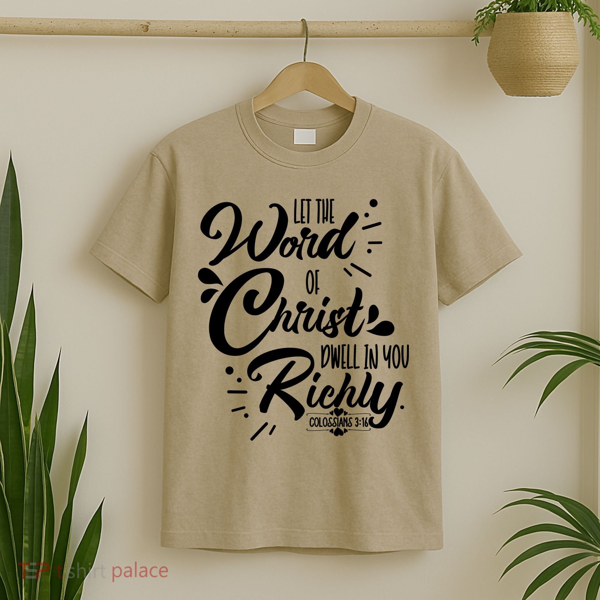 Let The Word Of Christ Dwell In You Richly Bible T-Shirt