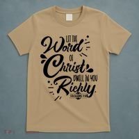 Let The Word Of Christ Dwell In You Richly Bible T-Shirt thumb 5
