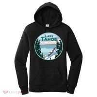 Lake Tahoe Winter Meaningful Gift California Nevada Mountain Gift Women's Hoodie thumb 0