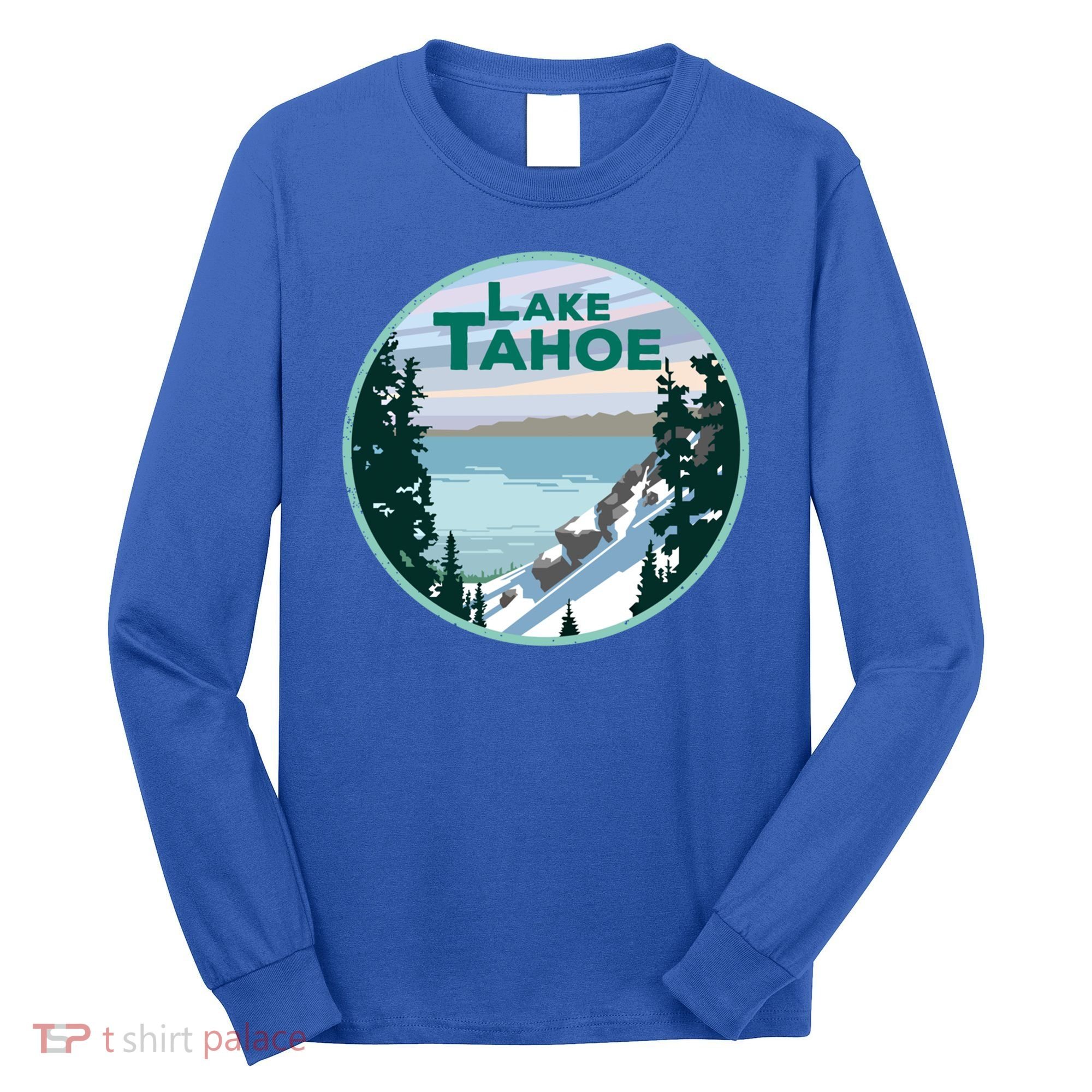 Lake Tahoe Winter Meaningful Gift California Nevada Mountain Gift Long Sleeve Shirt
