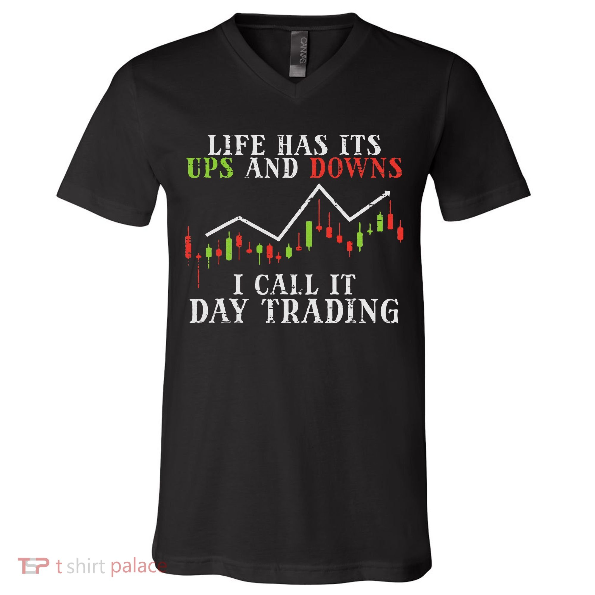 Life Ups And Downs Day Trading Crypto Stock Market Trader V-Neck T-Shirt