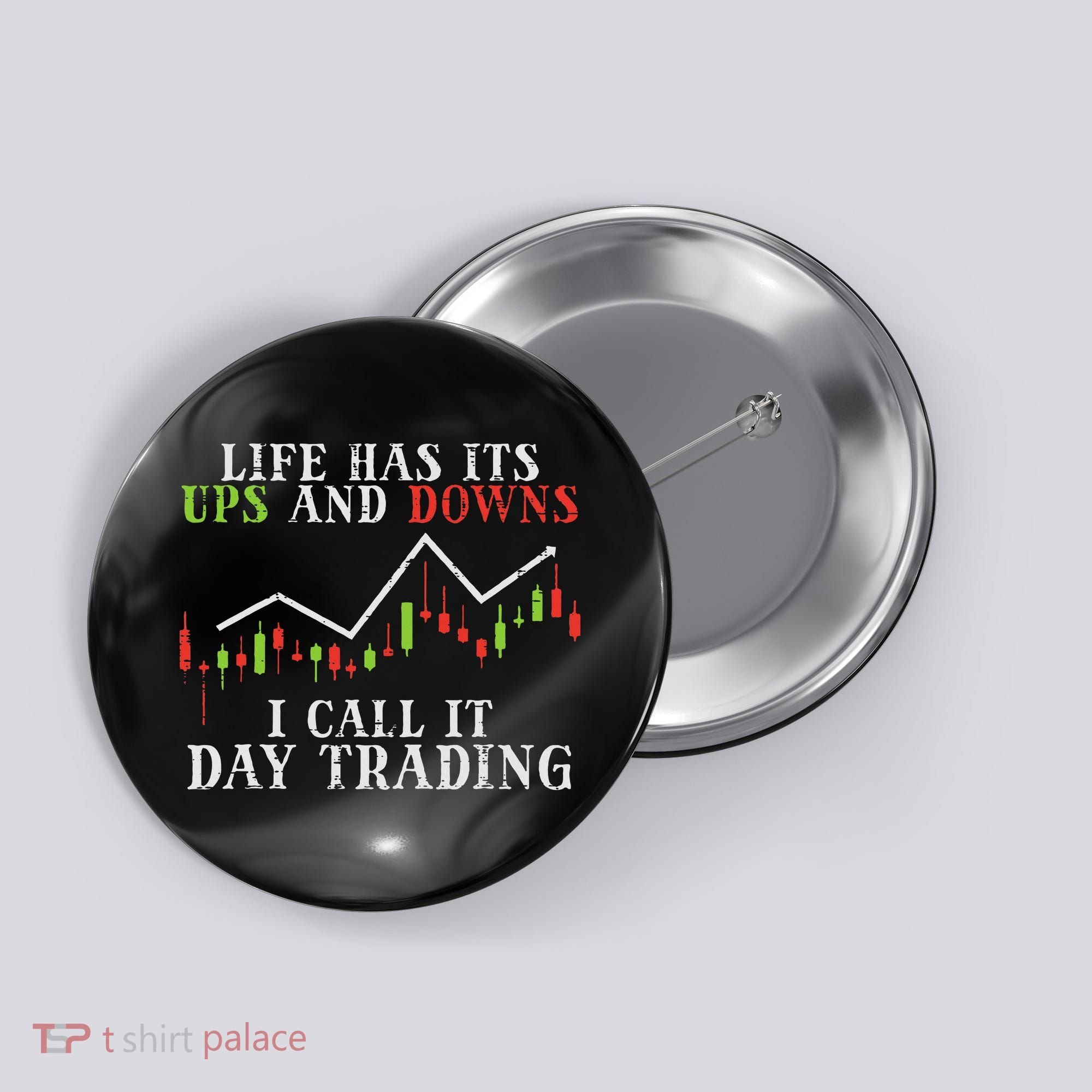 Life Ups And Downs Day Trading Crypto Stock Market Trader Button