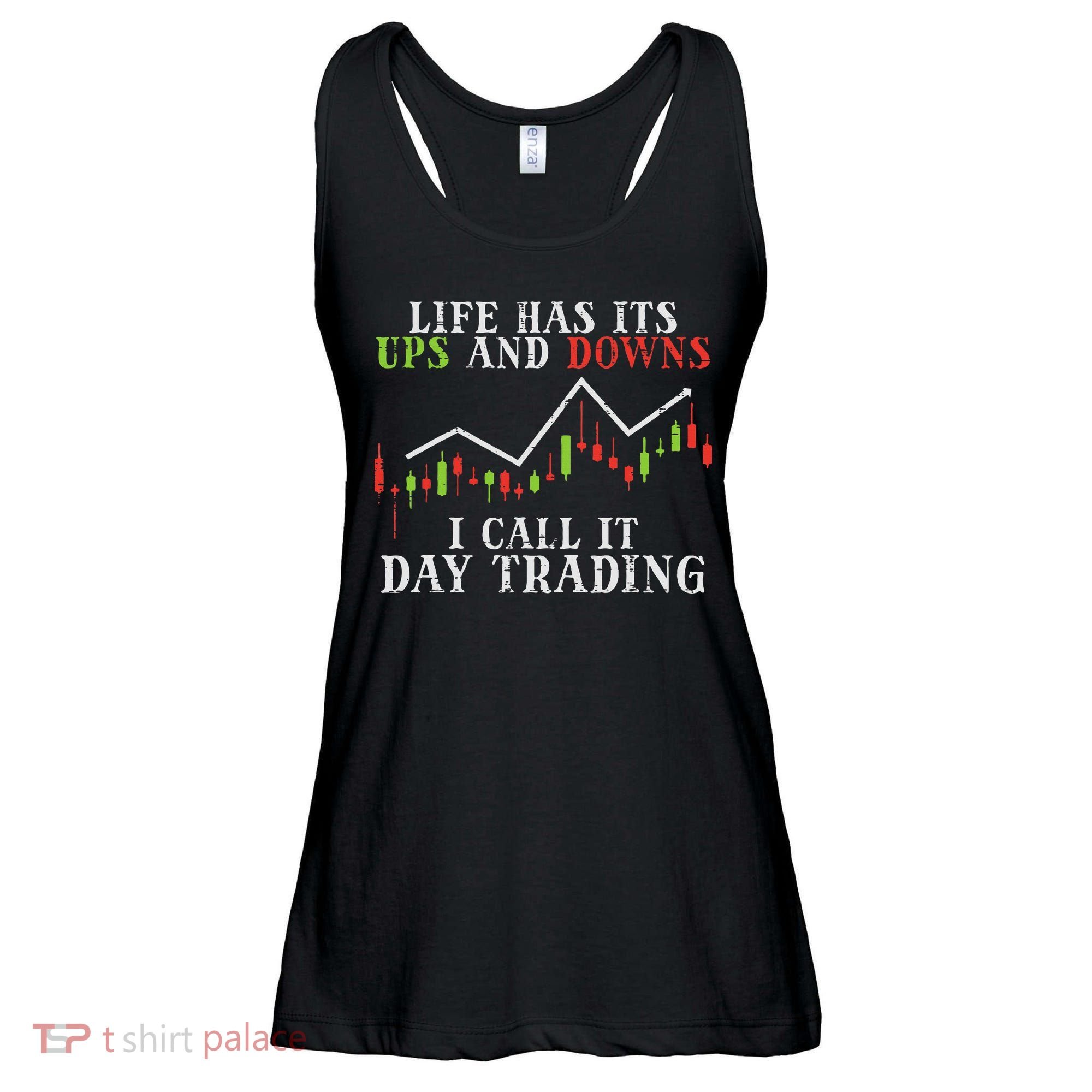 Life Ups And Downs Day Trading Crypto Stock Market Trader Ladies Essential Flowy Tank
