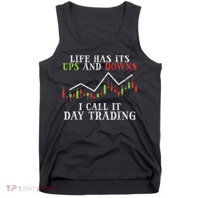 Life Ups And Downs Day Trading Crypto Stock Market Trader Tank Top
