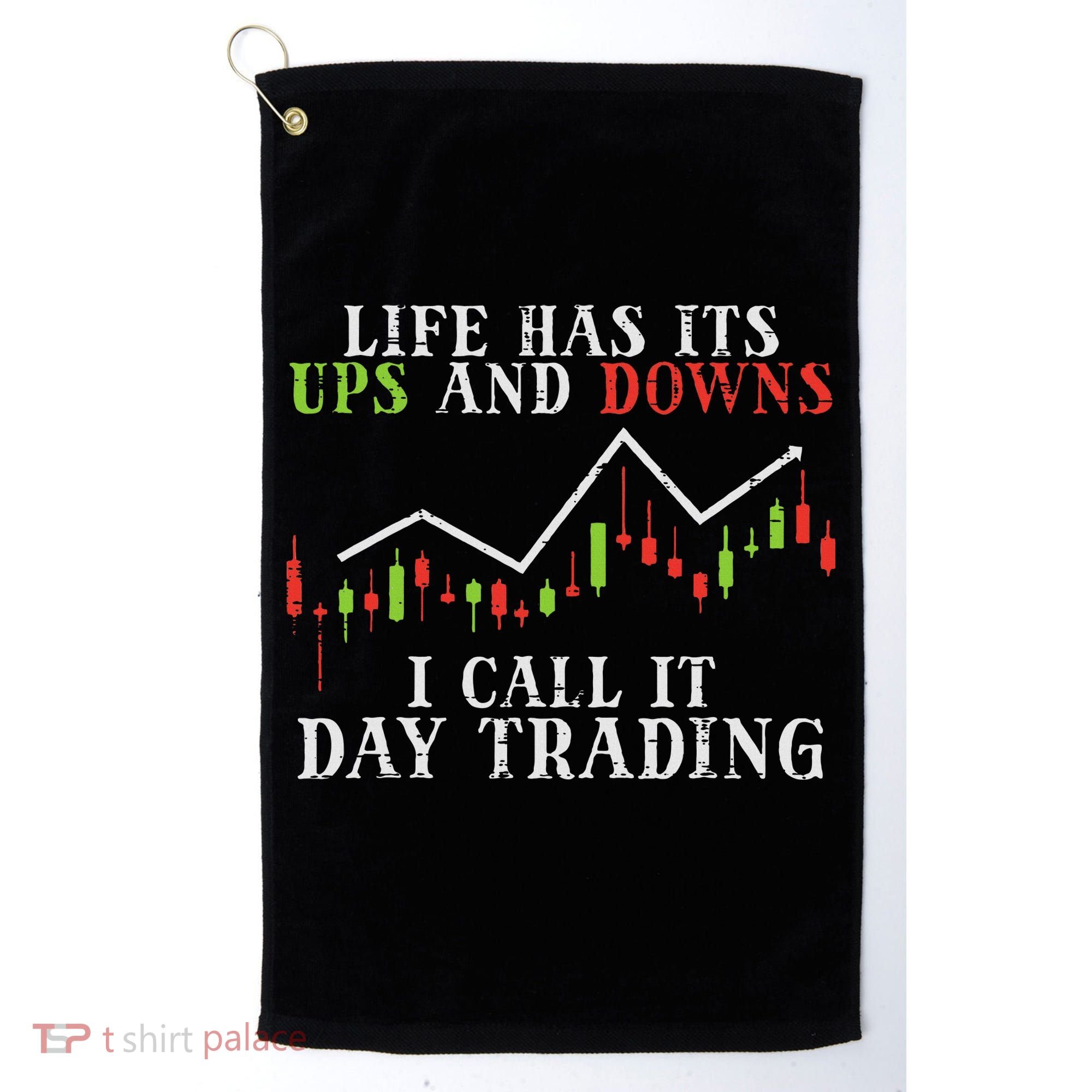 Life Ups And Downs Day Trading Crypto Stock Market Trader Golf Towel