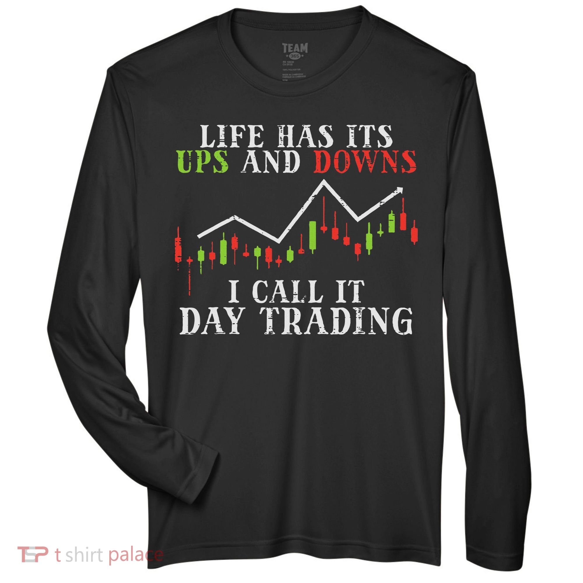 Life Ups And Downs Day Trading Crypto Stock Market Trader Zone Performance Long-Sleeve T-Shirt